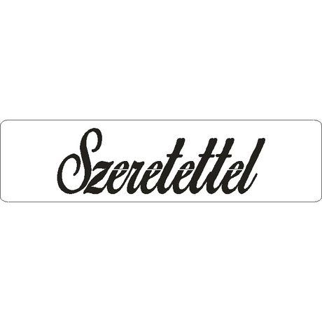 3D stencil 50*195*1 mm, felirat "Szeretettel"